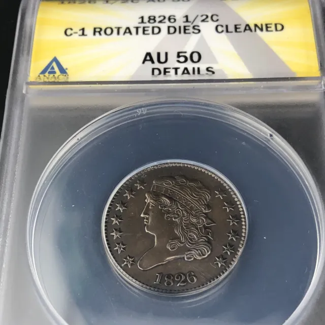 1826 Classic Head Half Cent ANACS Graded AU50 Details C-1 Rotated Dies - Cleaned