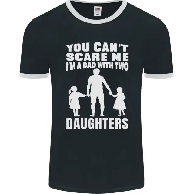 Dad With Two Daughters Funny Fathers Day Mens Ringer T-Shirt FotL