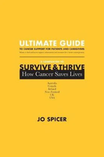 ULTIMATE GUIDE TO Cancer Support for Patients and Caregivers: A ...