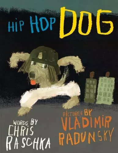 Livre rigide Hip Hop Dog de Chris Raschka (anglais) (copie dédicacée !)