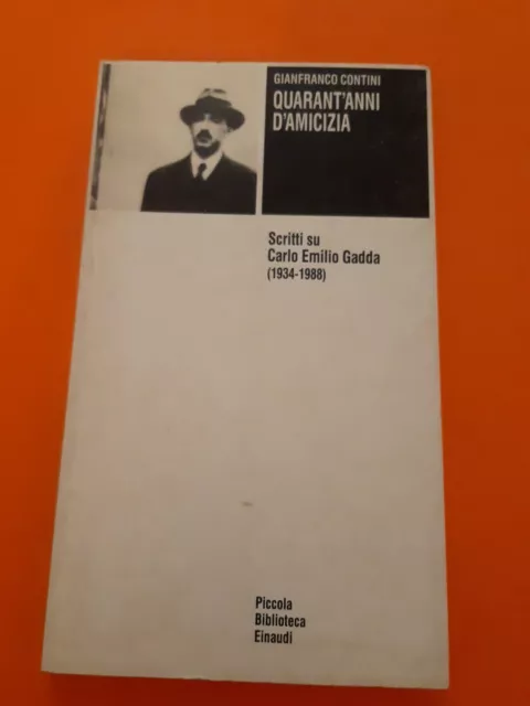 Gianfranco Contini Quarant'anni d'amicizia Scritti su Carlo Emilio Gadda Einaudi