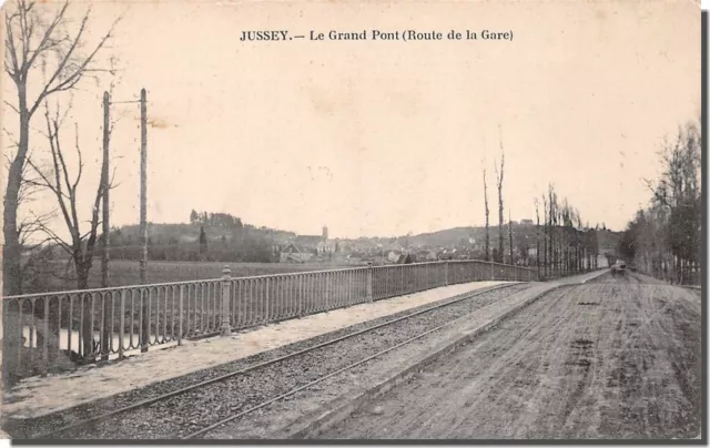 CPA 70 - JUSSEY - Le grand pont - route de la gare