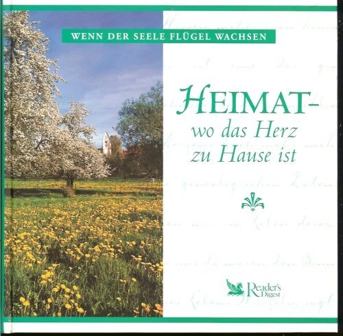 HEIMAT - WO das Herz zu Hause ist (Wenn der Seele Flügel wachsen ...