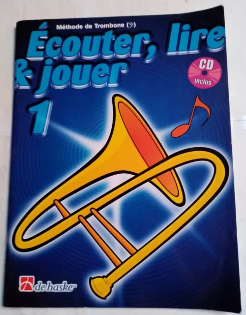 Méthode de Trombone. Ecouter, Lire & Jouer avec CD. Jilt Jansma & Jean Castelain