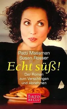 Echt süß! von Massman, Patti, Rosser, Susan | Buch | Zustand gut