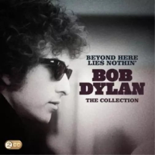 Bob Dylan Beyond Here Lies Nothin': The Collection (CD) Album