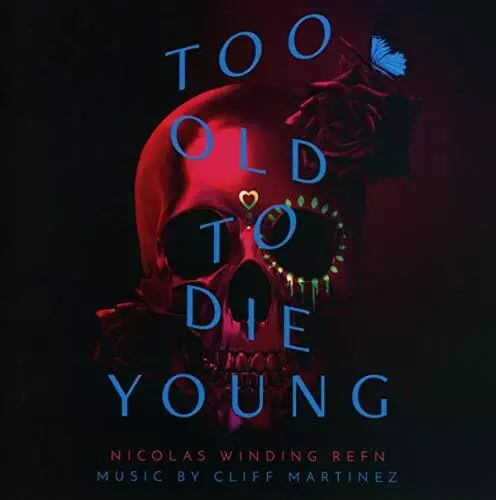 Cliff Martinez - Too Old To Die Young [CD]
