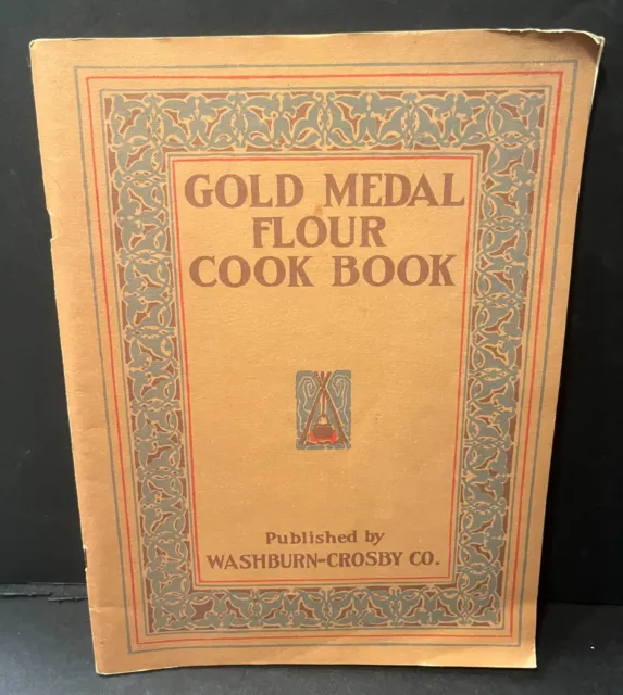 1910 GOLD MEDAL FLOUR Cook Book - 1983 Reprint - Betty Crocker Forward