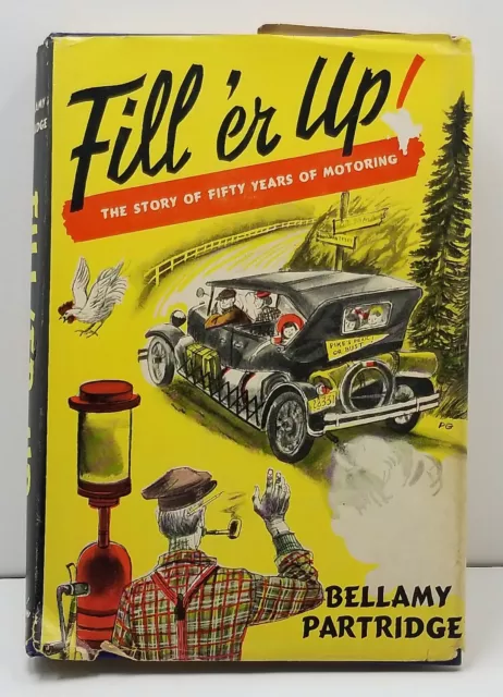 1952 "Fill 'Er Up! The Story Of 50 Years Of Motoring" Special AAA Edition HC DJ