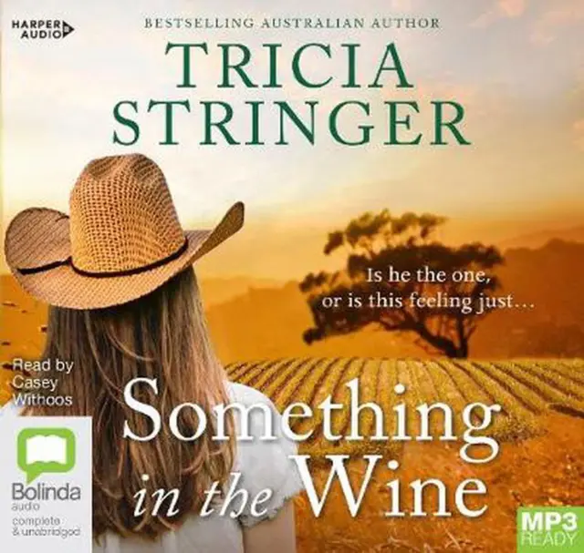 Something in the Wine [Bolinda] by Tricia Stringer (English) Compact Disc Book