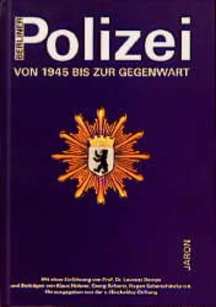 Berliner Polizei: Von 1945 bis zur Gegenwart Von 1945 bis zur Gegenwart Hübner,