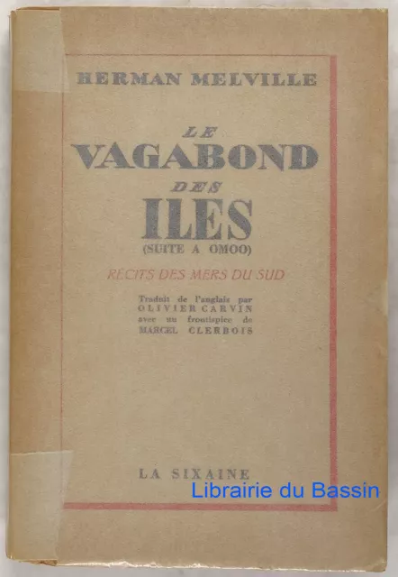 Le vagabond des îles Récits des mers du sud Herman Melville