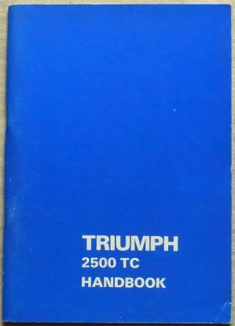 TRIUMPH 2500 TC Car Owner's Handbook Apr 1974 1st Edition #545651 4/74 2/5M