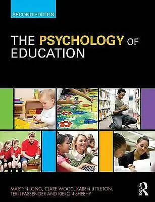 The Psychology of Education by Long, Martyn, Wood, Clare, Littleton, Karen, Pas