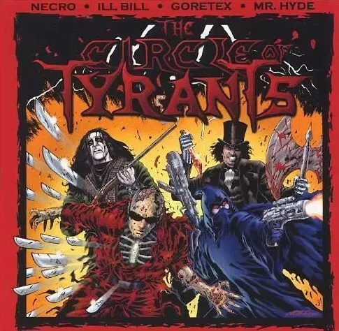 THE CIRCLE OF Tyrants CD Rap 2005 Necro ILL Bill Goretex Mr Hyde