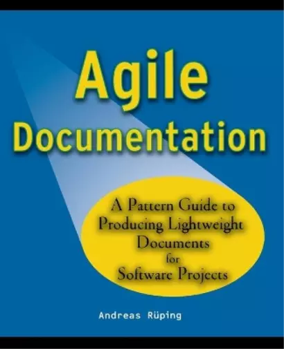 Andreas Rüping Agile Documentation (Paperback) Wiley Software Patterns Series