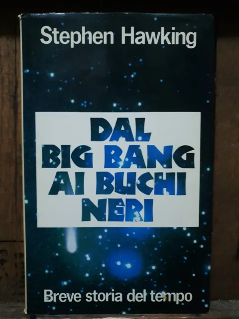Dal Big Bang Ai Buchi Neri- Stephen Hawking Rcs Euroclub 1991 Astronomia Fisica