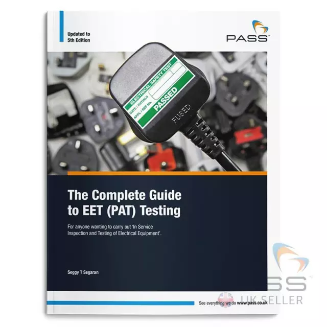 PASS The Complete Guide to PAT Testing (EET Handbook),  5th Edition