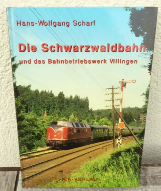Ek-Verlag, Ek Livre La Schwarzwaldbahn Et le / Bw Villingen, Hans Largeur Scharf