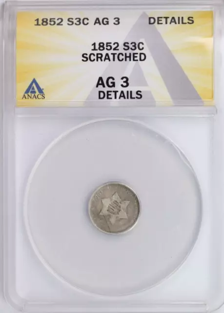 1852 ANACS S3C 3 Cent Silver Piece About Good AG3 Details US Coin