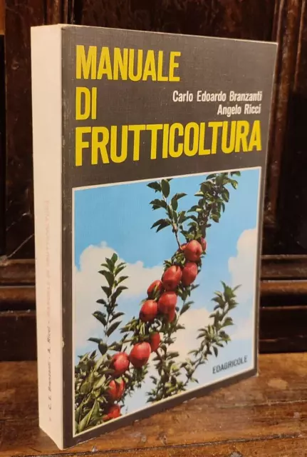 Branzanti Ricci - Manuale di Frutticoltura  - Edagricole 1981                 R2