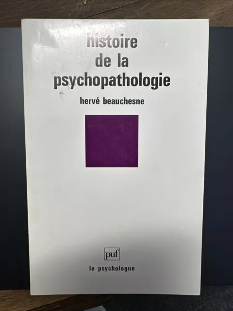 histoire de la psychopathologie , Hervé Beauchesne, puf, le psychologue, rare 