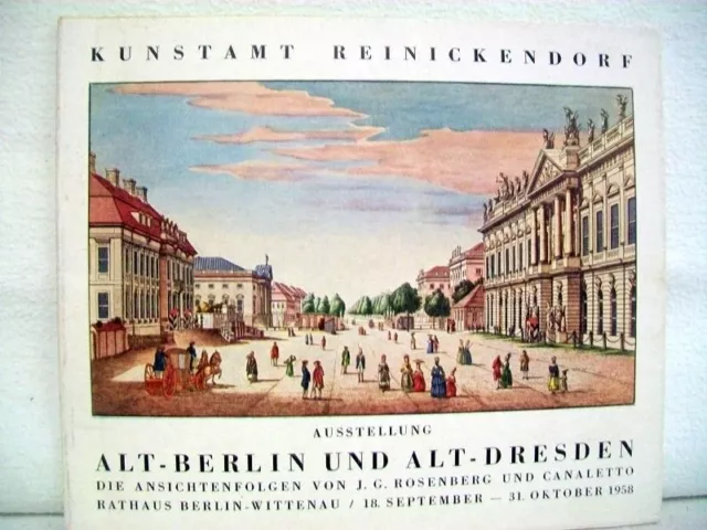 Ausstellung Alt-Berlin und Alt-Dresden. Die Ansichtenfolgen von J.G. Rosenberg u