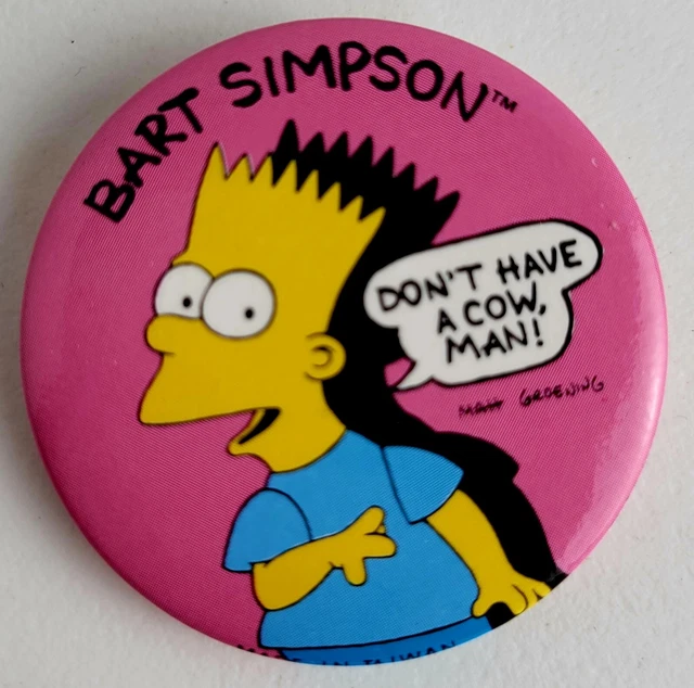 VINTAGE 1989 BART Simpson “Don’t Have A Cow, Man!” 1.5” Button Simpsons