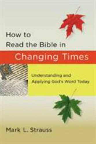 HOW TO READ The Bible In Changing Times Understanding And Applying God how-to-read-the-bible-in-changing-times-understanding-and-applying-god