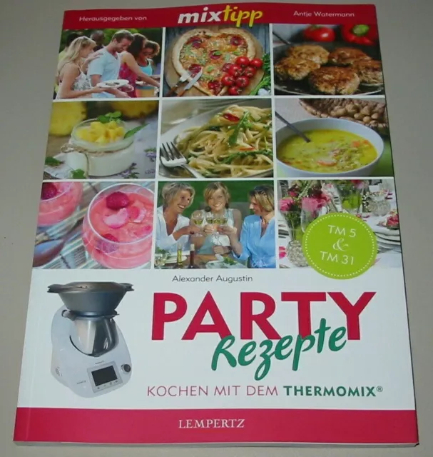 TM5 & TM31 Party-Rezepte, Kochen mit dem Thermomix Kochbuch/Handbuch/Rezept-Buch