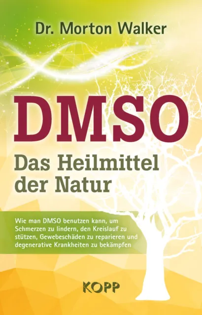 DMSO - Das Heilmittel der Natur Buch Dr. Morton Walker Gesundheit KOPP Verlag