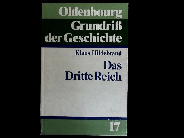 Das Dritte Reich. Oldenbourg Grundriß der Geschichte , Band 17. Hildebrand, Klau