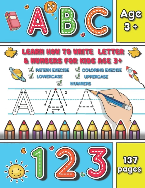 LEARN HOW TO WRITE LETTERS & NUMBERS FOR KIDS AGE 3+ 137 PAGES ...