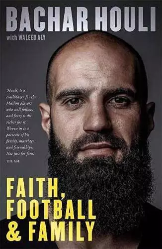 Bachar Houli: Faith, Football and Family by Bachar Houli, NEW Book, FREE & FAST