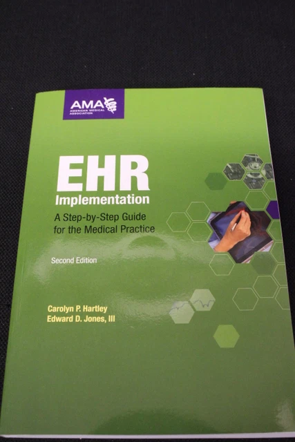 NEW EHR IMPLEMENTATION: A Step-By-Step Guide for the Medical Practice ...