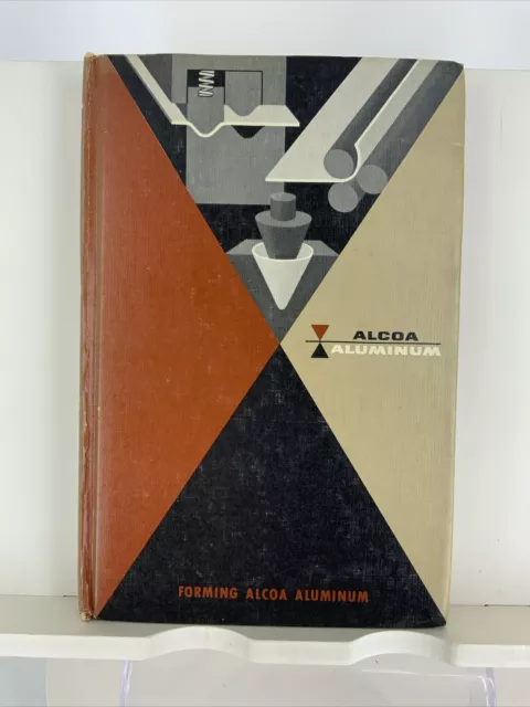 ALCOA ALUMINUM FORMING ALCOA ALUMINUM 1962 Hardcover