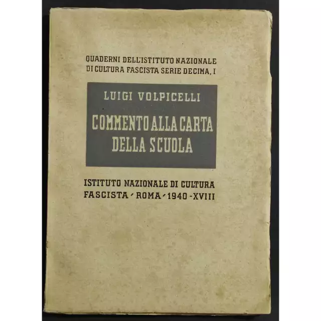 Commento alla Carta della Scuola - L. Volpicelli - 1940 - Quaderni Ist. Naz. Cul