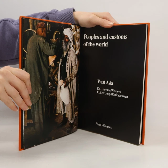 PEOPLES AND CUSTOMS of The World West Asia Herman Wouters £4 43 PEOPLES AND CUSTOMS of The World West Asia Herman Wouters £4 43