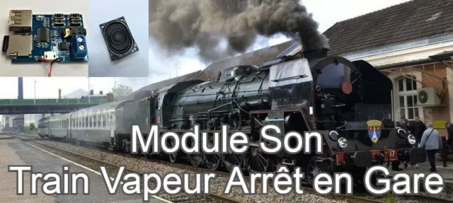 Module Sonore Modélisme Ferroviaire "TRAIN VAPEUR - ARRET EN GARE" - 5 Vcc