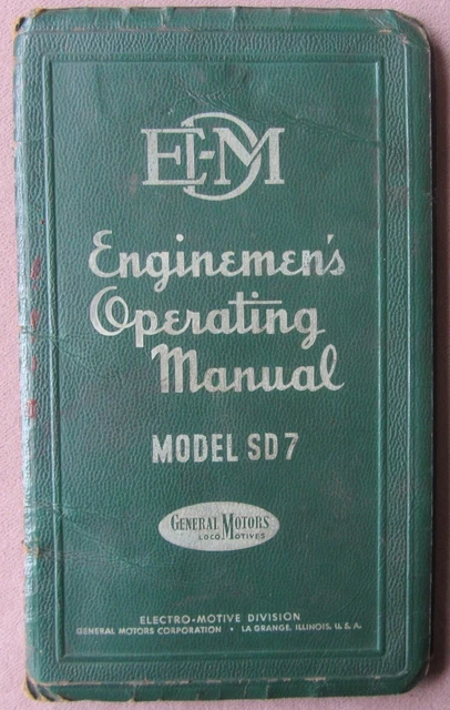 EMD Diesel Locomotive SD7 Enginemen’s Operating Manual No 2314 1st Edn 1952 EMD Diesel Locomotive SD7 Enginemen’s Operating Manual No 2314 1st Edn 1952
