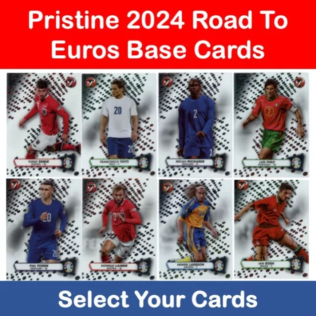 TOPPS PRISTINE ROAD TO UEFA EURO 2024 - BASE CARDS #1 to 200 *SELECT YOUR CARD*