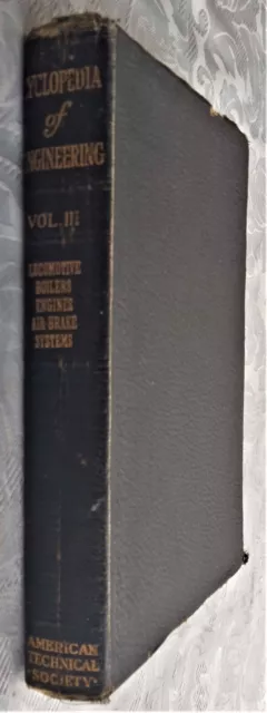 Cyclopedia Of Engineering Vol. 3 Steam Boilers Locomotive Engine Louis Derr 1919