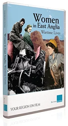 Women In East Anglia: Wartime Lives (DVD)