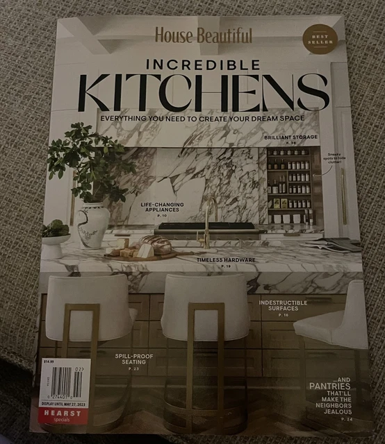 HOUSE BEAUTIFUL INCREDIBLE Kitchens Everything You Need To Create