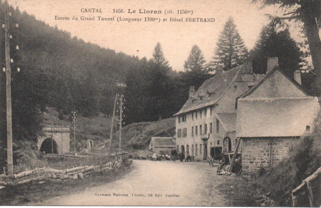 CPA - CANTAL - LE LIORAN - Entrée du Grand Tunnel et Hôtel BERTRAND