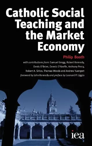 Catholic Social Teaching and the Market Economy (Iea Hobart Pa... Paperback Book