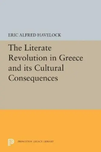 Eric Alfred Hav The Literate Revolution in Greece and it (Paperback) (UK IMPORT)