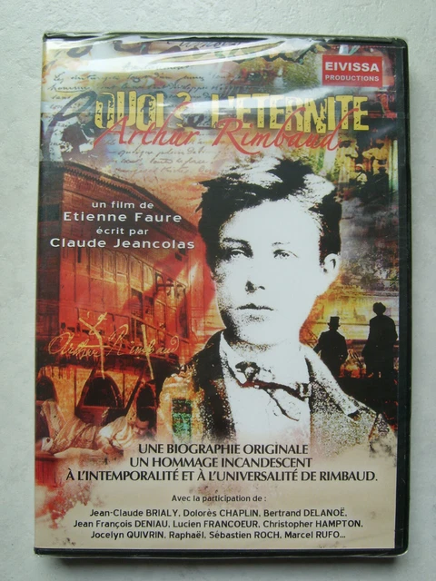 DVD Arthur Rimbaud Quoi l'éternité de Etienne Faure et Claude Jeancolas