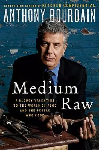 Medium Raw: A Bloody Valentine to the World of Food and the People W - GOOD