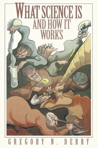 WHAT SCIENCE IS and How It Works-Gregory N Derry £4.23 - PicClick UK